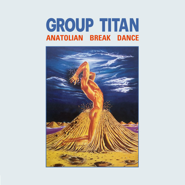 PHS036.jpg GROUP TITAN - Anatolian Break Dance - Image 1