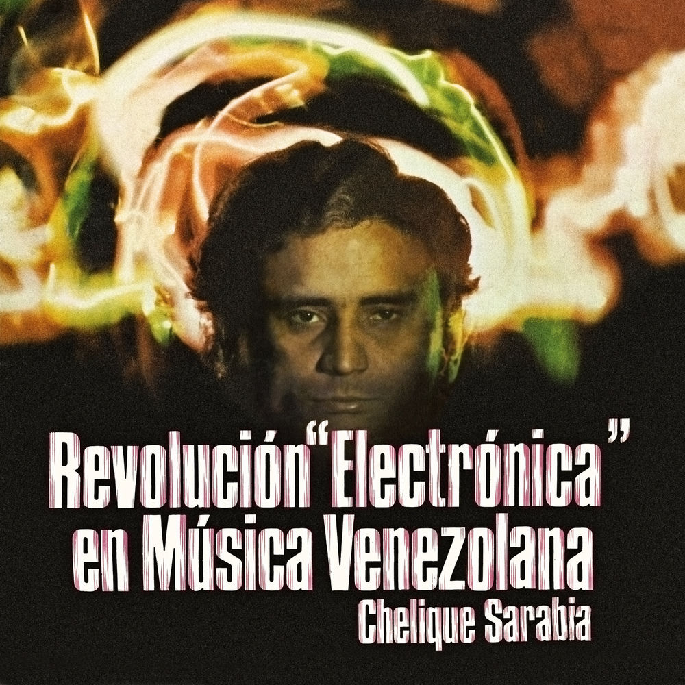 PHS064.jpg CHELIQUE SARABIA - Revolucion Electronica En Musica Venezolana - Image 1