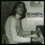 BOHREN & DER CLUB OF GORE - PIANO NIGHTS