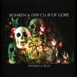 BOHREN & DER CLUB OF GORE - PATCHOULI BLUE Vinyl Record