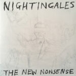 THE NIGHTINGALES - THE NEW NONSENSE