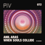 Anil Aras - When Souls Collide EP