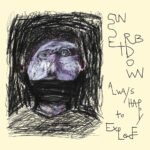 SUNSET RUBDOWN - ALWAYS HAPPY TO EXPLODE