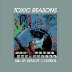 TOXIC REASONS - Kill By Remote Control (Grey Vinyl)