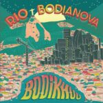 BODIKHUU - Rio / Bodianova (Splattered Vinyl) Vinyl Record