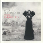 STINA AGUSTSDOTTIR - YOURS UNFAITHFULLY