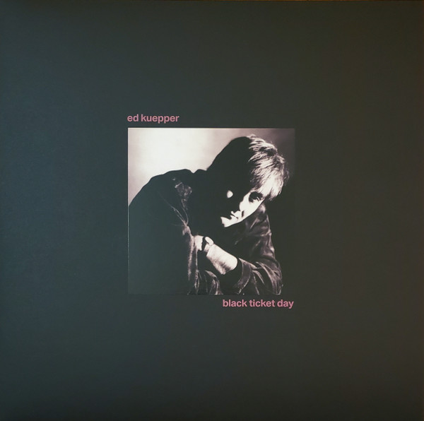 PMR1992LP.jpg ED KUEPPER - BLACK TICKET DAY - Image 1