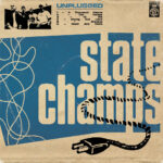 STATE CHAMPS - UNPLUGGED