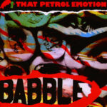THAT PETROL EMOTION - BABBLE