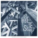 THORBJORN RISAGER & THE BLACK - HOUSE OF STICKS