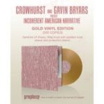 CROWHURST AND GAVIN BRYARS - Crowhurst And Gavin Bryars Present Incoherent American Narrative (Gold Vinyl) Vinyl Record