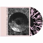 CALLIGRAM - EYE IS THE FIRST CIRCLETHE Vinyl Record