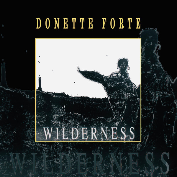 PRTLLP006.jpg DONETTE FORTE - WILDERNESS - Image 1