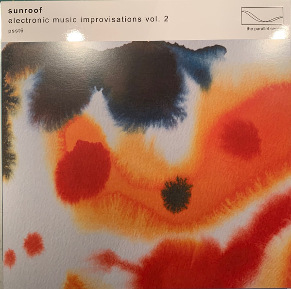 PSST6.jpg SUNROOF - ELECTRONIC MUSIC IMPROVISATIONS, VOL. 2 - Image 1