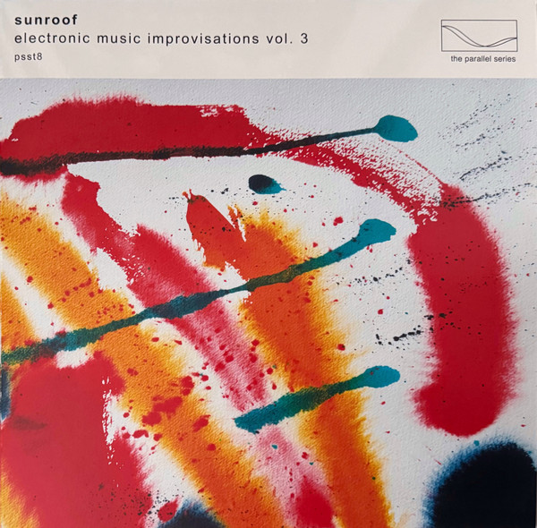 PSST8.jpg SUNROOF - ELECTRONIC MUSIC IMPROVISATIONS VOL. 3 - Image 1