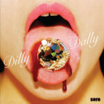 DILLY DALLY - SORE