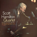 SCOTT HAMILTON QUARTET - AT PIZZAEXPRESS LIVE - IN LOND