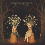 CHRISTOF VAN DER VEN - YOU WERE THE PLACE Vinyl Record