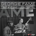 GEORGIE FAME - R&B And Jazz At The BBC 1966-1967