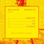 HELIUM ROBOTS - Bleep EP