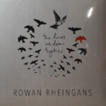 ROWAN RHEINGANS - THE LINES WE DRAW TOGETHER