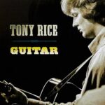 TONY RICE - GUITAR