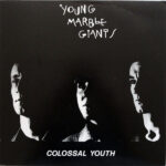 YOUNG MARBLE GIANTS - COLOSSAL YOUTH AND COLLECTED WORKS
