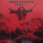 SMOKE MOUNTAIN - Queen Of Sin