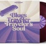 BLUES TRAVELER - TRAVELERS SOUL [INDIE RETAIL Vinyl Record