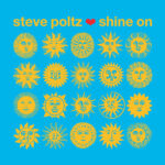 STEVE POLTZ - SHINE ON
