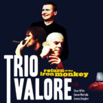 TRIO VALORE - RETURN OF THE IRON MONKEY (15TH ANNIVERSARY ED