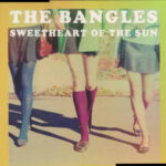 BANGLES - DELETED - SWEETHEART OF THE SU