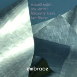 ROSWELL RUDD / VICTOR FAY / HARRIS LAFAYETTE / KEN FILIANO - Embrace