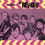 THE REVILLOS - HERE COME...