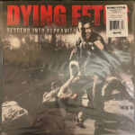 DYING FETUS - DESCEND INTO DEPRAVITY