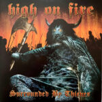 HIGH ON FIRE - SURROUNDED BY THIEVES