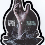 DYING FETUS - INTO THE CESSPOOL (RSD EXCLUSIVE BF 25)