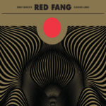 RED FANG - ONLY GHOSTS