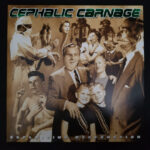 CEPHALIC CARNAGE - EXPLOITING DYSFUNCTION (DELUXE 25TH ANNIVERSAR
