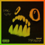 CJ FLY & STOIC - PIRANHA [DELUXE]