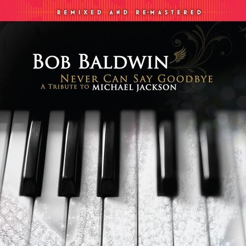 RRELP191.jpg BOB BALDWIN - NEVER CAN SAY GOODBYE(A TRIBUT Vinyl Record - Image 1