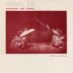 AERIAL FX - Watching The Dance Vinyl Record