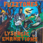 FUZZTONES - Lysergic Emanation