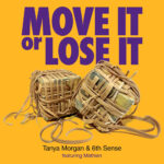 Tanya Morgan - Move It Or Lose It