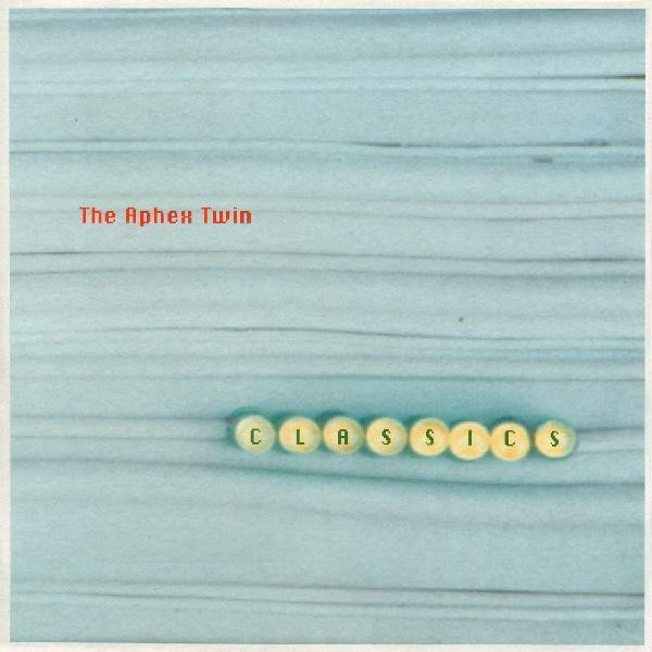 RS95035.jpg APHEX TWIN - CLASSICS - Image 1