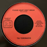 TSU Toronados - Please Heart Don't Break / Ain't Nothin' Nowhere