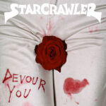 STARCRAWLER - DEVOUR YOU
