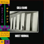 GILLA BAND - MOST NORMAL