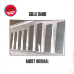 GILLA BAND - MOST NORMAL