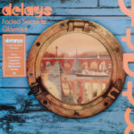 DELAYS - FADED SEASIDE GLAMOUR